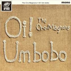 The Cro Magnons : Oi! Um Bobo